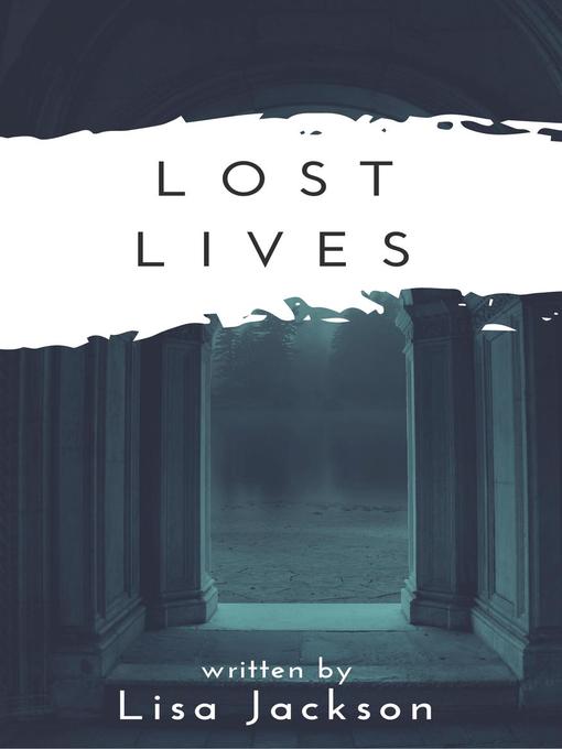 Title details for Lost Lives by Lisa Jackson - Available